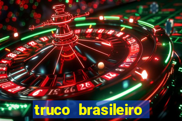 truco brasileiro giro feliz